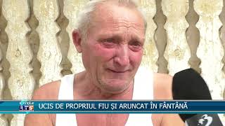 UCIS DE PROPRIUL FIU ȘI ARUNCAT ÎN FÂNTÂNĂ [upl. by Mars]