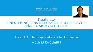 FreeCAD Basis Schulung Teil 1 von 3 [upl. by Bekaj461]