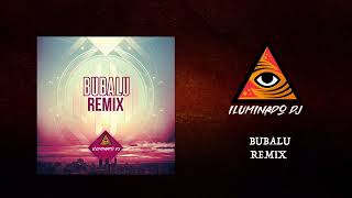 Bubalu Remix  ILUMINADO DJ  Official Video [upl. by Wildee]