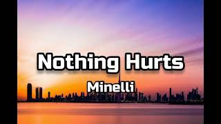 Minelli  Nothing Hurts Lyrics [upl. by Eiba]