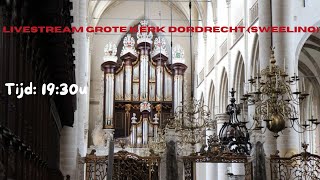 Livestream Grote Kerk Dordrecht Sweelinq  Thibe van Kleef [upl. by Fredella]