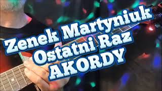 Zenek Martyniuk  Ostatni Raz  AKORDY  amatorskie śpiewanie cover [upl. by Rhianon]