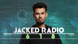 Jacked Radio 618 by AFROJACK [upl. by Brodsky]