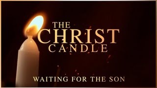 Advent  The Christ Candle [upl. by Leahcin]