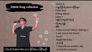 Zenith Song collection လေးလာပြီနော် 🌼🌼🌼 [upl. by Ahsiuqal]