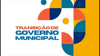 Transição de Governo Municipal Período Fértil de Oportunidades [upl. by Shelden210]