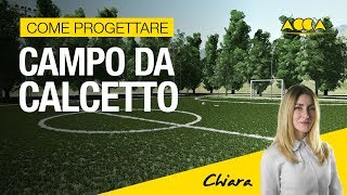 Come progettare un campo da calcetto [upl. by Anor]