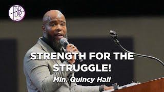 Strength For The Struggle • Min Quincy Hall • Fellowship Bible Baptist Church [upl. by Ahsital670]