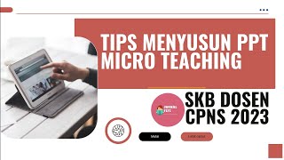 TIPS MENYUSUN PPT MICRO TEACHING SKB DOSEN CPNS 2023  By Jurnal Fifi [upl. by Dry]