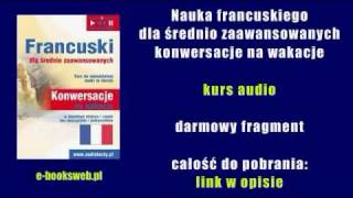 Nauka francuskiego dla średnio zaawansowanych  konwersacje na wakacje  kurs audio [upl. by Naida]