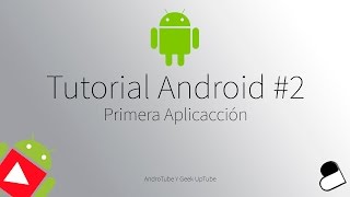 Curso Programación Android 2  Nuestra primera Aplicación [upl. by Philbin706]