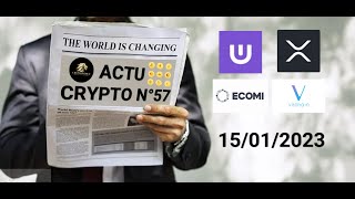 Actu crypto n°57 Vechain VEVE ECOMI UOS Ripple XRP  Actu crypto générale et géopolitique [upl. by Atirahc588]