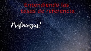 Entendiendo las tasas de interés de referencia [upl. by Llebasi]