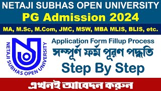 Netaji Subhas Open University PG Admission Form Fillup 2024 Step by Step  MA MSc MBA MLIS BLIS etc [upl. by Soule574]