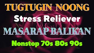 Old Love Songs 60s 70s 80s 90s 💕 Pure Tagalog Pinoy Masarap Balikan 🎶 OPM Lumang Tugtugin Na [upl. by Rema]