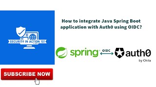 How to integrate Java Spring Boot application with Auth0 using OIDC [upl. by Clevey]