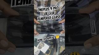 OnePlus 9 Pro Uv Glue Tempered Glass How To Apply viralvideo virelshorts oneplussmartphone [upl. by Siloam12]