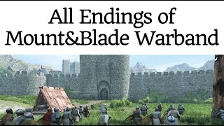 Mount amp Blade Warband All Endings [upl. by Ocramed]