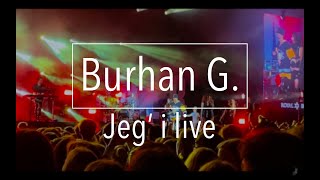 Burhan G  Jeg i live Live Tivoli  4K [upl. by Nudnarb653]