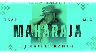 MAHARAJA MIX BY DJ KAFEEL KANTH [upl. by Sankey]