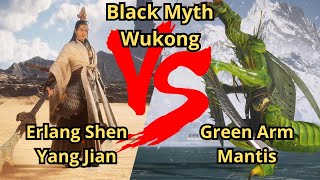 Black Myth Wukong BVB Erlang Shen Yang Jian VS Green Arm Mantis [upl. by Atinauj]