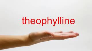 How to Pronounce theophylline  American English [upl. by Nomihs]