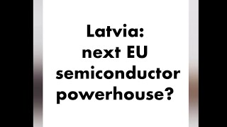 Latvia could be making your microchips soon [upl. by Ailices]