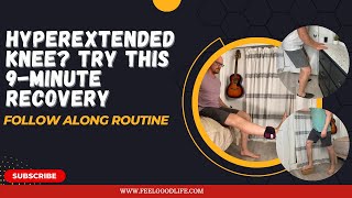 Hyperextended Knee Try This 9Minute Recovery Follow Along Routine [upl. by Adi]