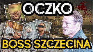 „OCZKO”  boss SZCZECINA  MAFIA z Wybrzeża  część 1 [upl. by Ferguson453]