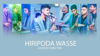 Hiripoda Wasse By Director  හිරිපොද වැස්සේ [upl. by Candy]