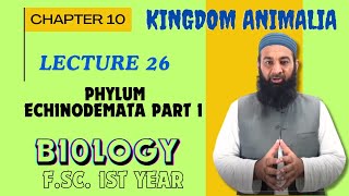 PHYLUM ECHINDERMATA I Chapter 10 I FSc I First Year I biology I Lec 26 [upl. by Oigaib]