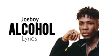 Joeboy  Sip Alcohol Lyrics [upl. by Lalla]