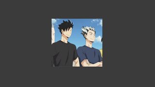 messing around with bokuto and kuroo playlist [upl. by Lledniw]