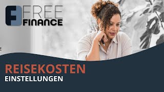 FreeFinance Tutorial  Reisekosten Einstellungen [upl. by Prochoras]