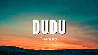 Tarkan  Dudu Sözleri amp Lyrics [upl. by Lobell]