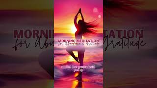 Morning Meditation Abundance amp Gratitude Boost [upl. by Duwad625]