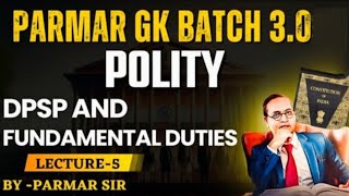 Parmar SSC 30 POLITY📜 LEC5 DPSP amp FUNDAMENTAL DUTIES parmarssc​ cgl​ ssc​ polity​ chsl​ [upl. by Enniotna]