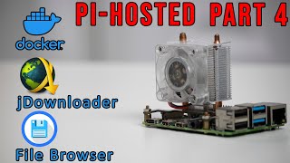 PiHosted  Installing JDownloader and File Browser On The Pi Docker Server Part 4 [upl. by Marguerite548]