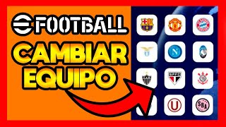 ✅COMO CAMBIAR EL EQUIPO EN EFOOTBALL 2024 [upl. by Spearman]