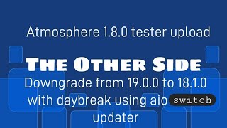 how to downgrade to 1810 from switch firmware 1900 with new Atmosphere 180 tester [upl. by Armbruster]