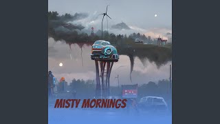 Misty Mornings [upl. by Asilrahc]