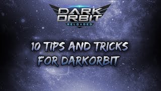 10 Tips amp Tricks For DarkOrbit 2019 [upl. by Adnohser]