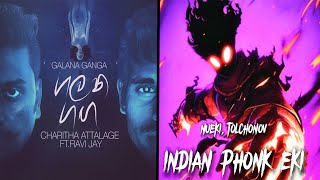 Galana Ganga x Indian Phonk Mashup 🔥 Charitha attalage Ravi jay Nueki [upl. by Ennyrb397]