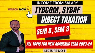 1 SYBAF amp TYBCOM Income From Salary  Direct Tax  TYBCOM Sem 5  SYBAF SEM 3  AY 2324 [upl. by Aloivaf]