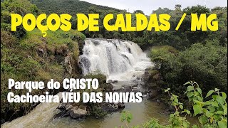 POÃ‡OS DE CALDAS  MG  Cachoeira VÃ‰U DAS NOIVAS  Parque do CRISTO [upl. by Spragens]