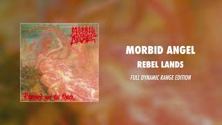 Morbid Angel  Rebel Lands Full Dynamic Range Edition Official Audio [upl. by Syl]