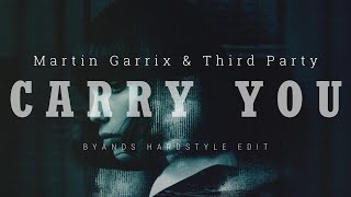 Martin Garrix amp Third Party  Carry You Byands Hardstyle Bootleg [upl. by Sears452]