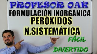 Formular PERÃ“XIDOS NOMENCLATURA SISTEMÃTICA ğŸ¤™ EXPLICACIÃ“N Y EJEMPLOS ğŸ˜² FORMULACIÃ“N INORGÃNICA ğŸ’ª [upl. by Anitsyrc]