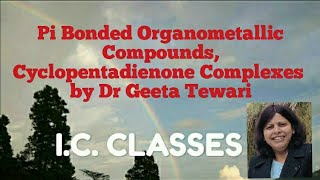 Pi Bonded Organometallic Compounds Cyclopentadienone Complexes by Dr Geeta Tewari [upl. by Bertina]