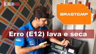 Erro E12 lava e seca Brastemp BWS 24 [upl. by Lejna248]